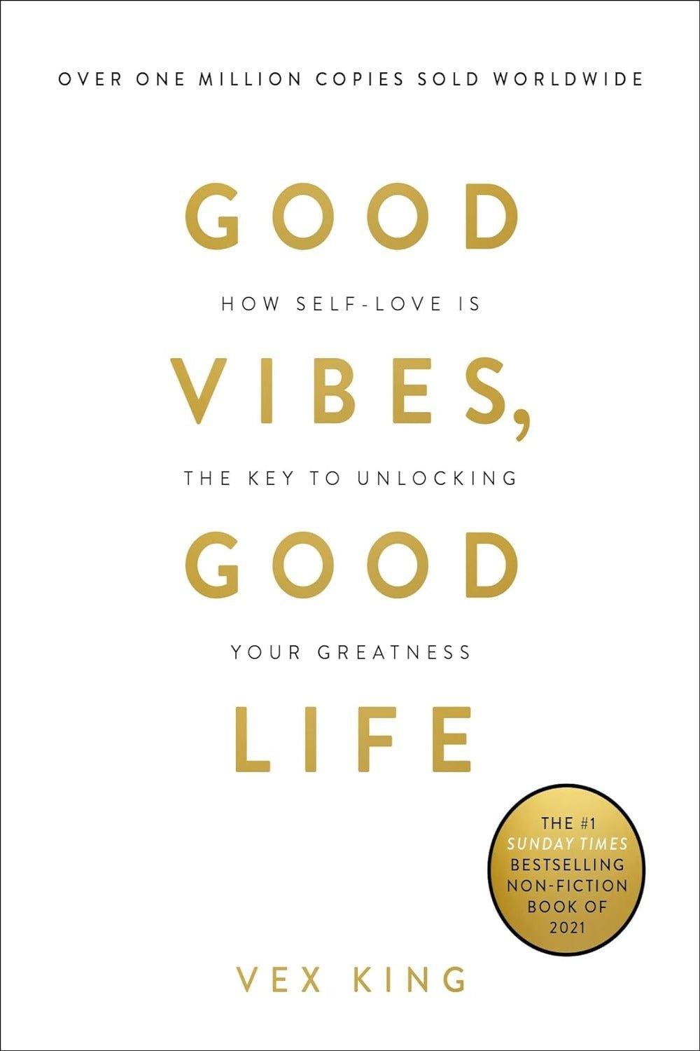 Good Vibes, Good Life by Vex King - Bookstagram