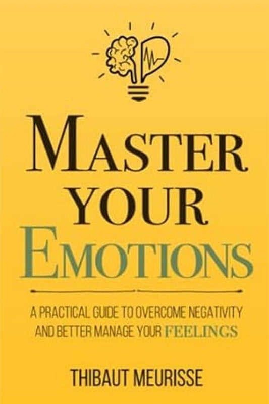 Master Your Emotions by Thibaut Meurisse - Bookstagram